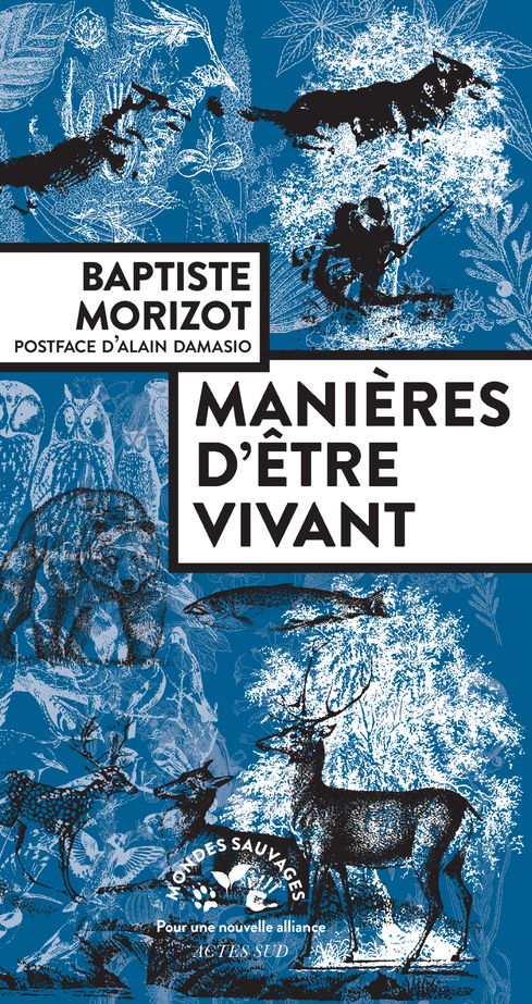 Manières d'être vivant, de Baptiste Morizot